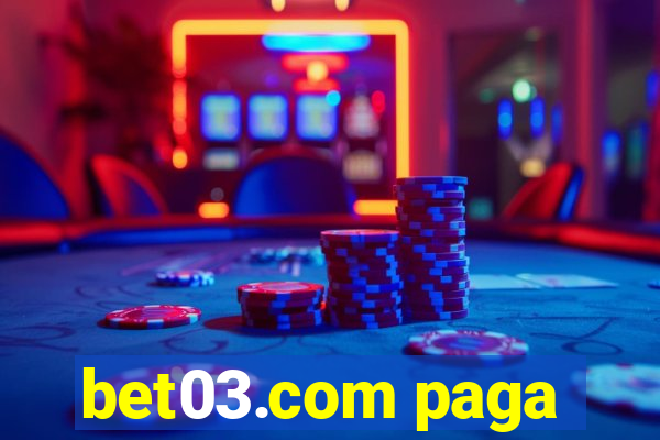 bet03.com paga